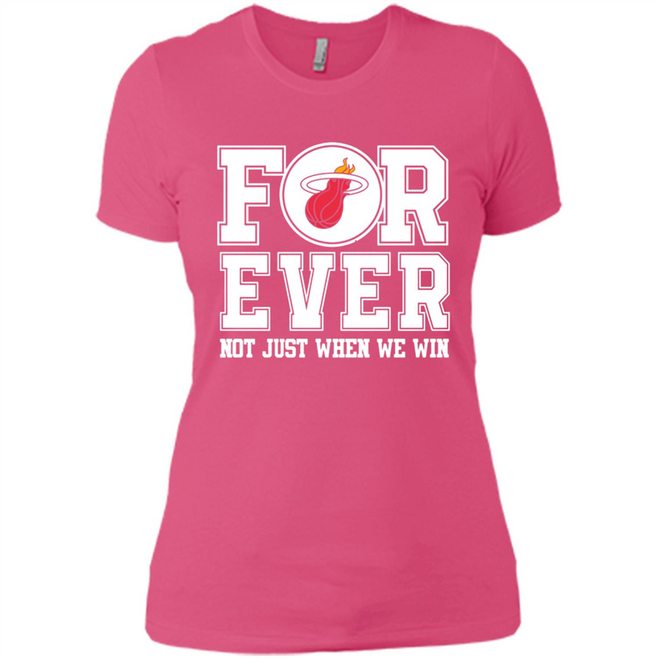 Miami Heat Forever For ever not just when we win - Ladies' Boyfriend T-Shirt