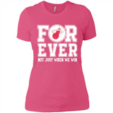 Miami Heat Forever For ever not just when we win - Ladies' Boyfriend T-Shirt