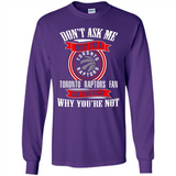 Don't Ask Me Why I'm A Toronto Raptors Fan Ask Yourself