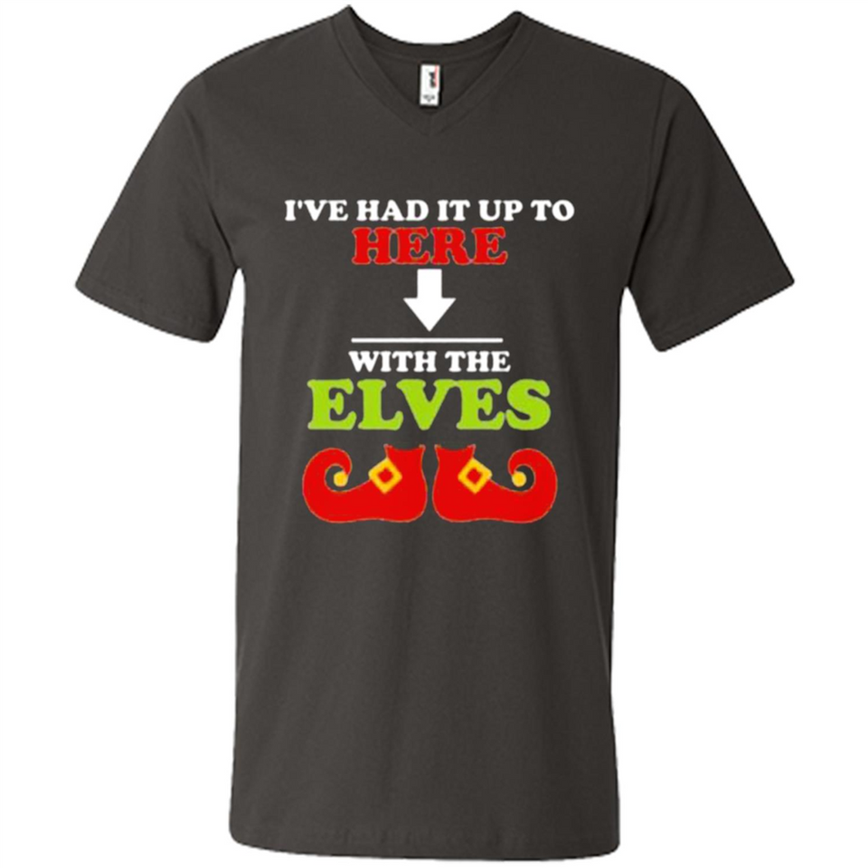 Ive Had It Up To Here With The Elves - Men's V-Neck