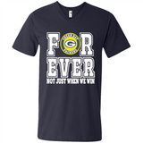 Green Bay Packers Forever For ever not just when we win - Men's V-Neck