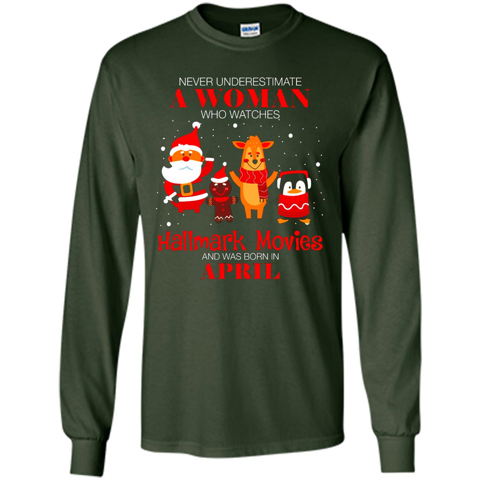 Never Underestimate An April Woman Watches Hallmark Movies Sweatshirt - Long Sleeve T-Shirt