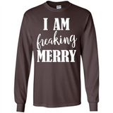 I Am Freaking Merry Funny Festive Winter Holiday - Long Sleeve T-Shirt