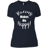 Racing Makes Me Happy! - Drag Racing Classic Fit