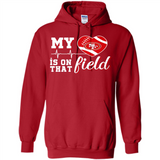 San Francisco 49ers Football My Heart is on that Field - Hoodie