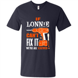 If Lonnie Can't Fix It We're All Screwed - Men's V-Neck