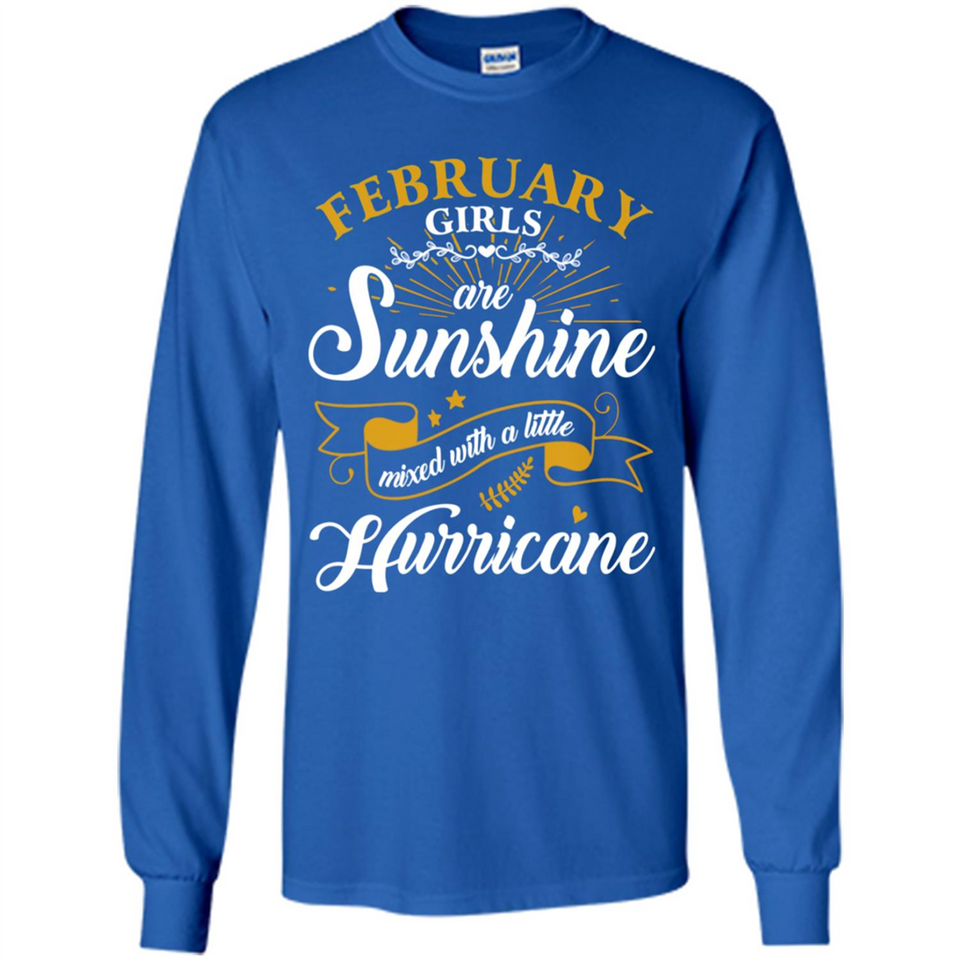 February Girl Are Sunshine Mixed With a Little Hurricane