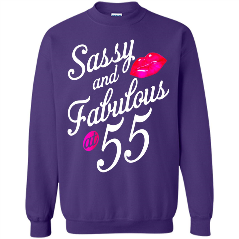 Sassy and Fabulous at 55 - 55th Birthday - Sweatshirt