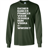 Dasher Dancer Prancer Vixen Tequila Rum Vodka Whiskey Reindeer Christmas T-Shirt - Long Sleeve T-Shirt