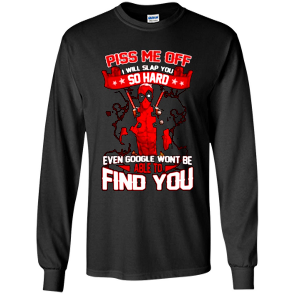 Marvel Deadpool Piss Me Off I Will Slap You So Hard Funny