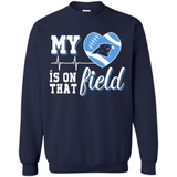 Carolina Panthers Football My Heart is on that Field - Sweatshirt