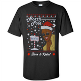 North Pole Born and Raised Shirt, Merry Xmas Ugly Christmas - Shirt