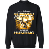 Yes I Do Have A Retirement Plan I Plan On Hunting Christmas PINGPONG
