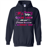 Trucker’s Wife Good Men Still Exist I Know Because I Married One - Hoodie