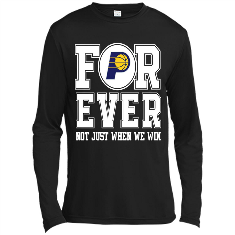 Indiana Pacers Forever For ever not just when we win - Canvas Long Sleeve T-Shirt