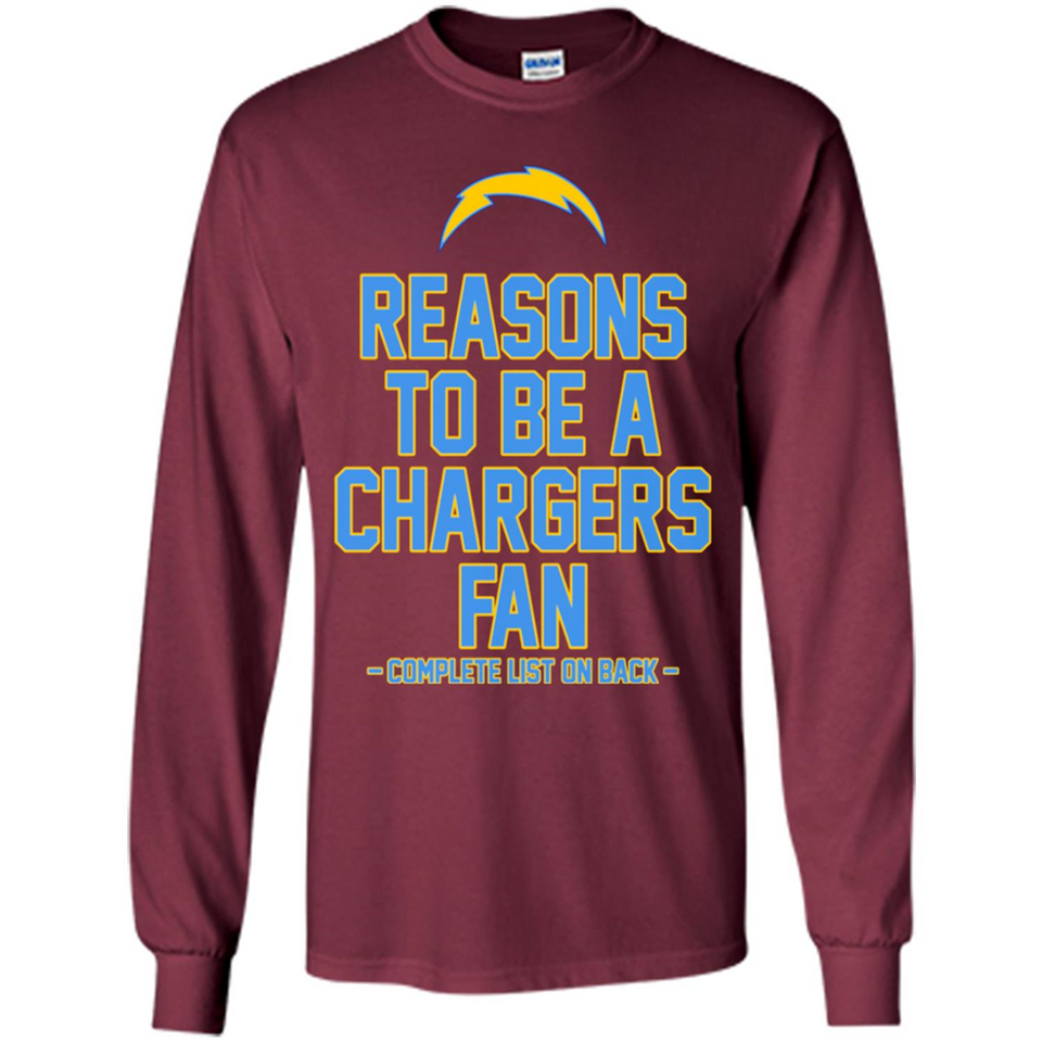 Reasons to be a Los Angeles Chargers Fan Complete List on Back - Long Sleeve T-Shirt