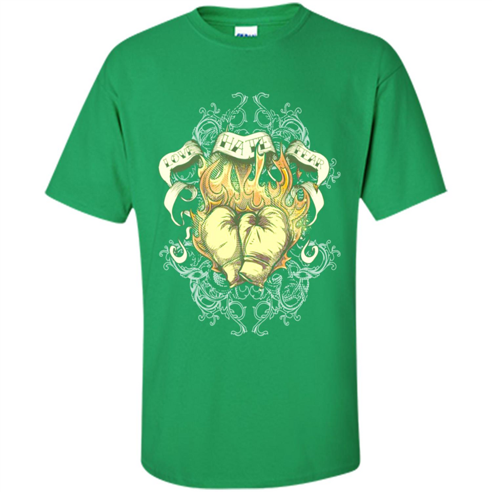 Love Hate Fear Boxing - Martial Art Fighting - Shirt