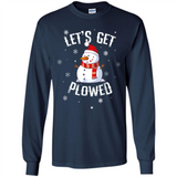 Let's Get Plowed Funny Christmas Snowman - Long Sleeve T-Shirt