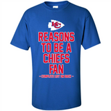 Reasons to be a Kansas City Chiefs Fan Complete List on Back - Shirt