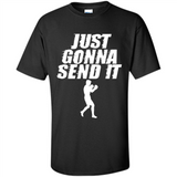 Just Gonna Send It Boxing Boxer Fighter Kick Fighting - Shirt