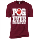 Oklahoma Sooners Forever For ever not just when we win - Premium Short Sleeve T-Shirt