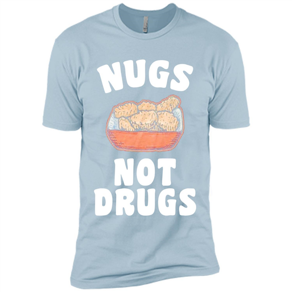 Nugs Not Drugs - Premium Short Sleeve T-Shirt