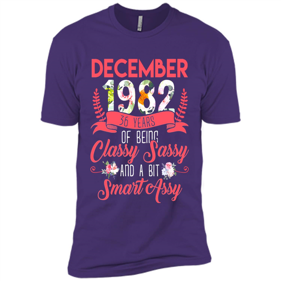 December 1982 36 Years Of Being Classy Sassy - Premium Short Sleeve T-Shirt