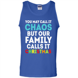 Chaos Family Calls It Christmas - Tank Top