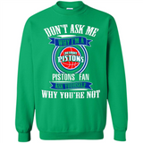 Don't Ask Me Why I'm A Detroit Pistons Fan Ask Yourself