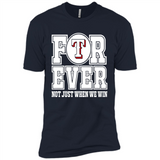 Texas Rangers Forever For ever not just when we win - Premium Short Sleeve T-Shirt