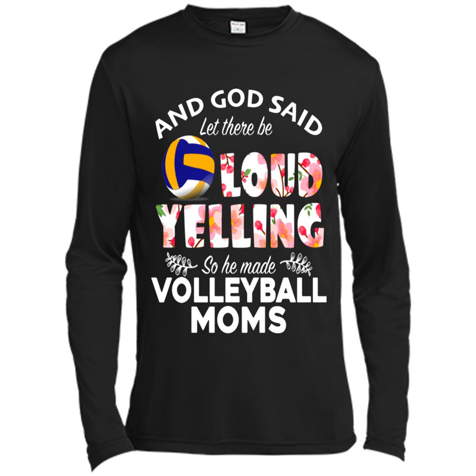 God Said let There Be Loud Yelling So He Made Volleyball Moms - Canvas Long Sleeve T-Shirt