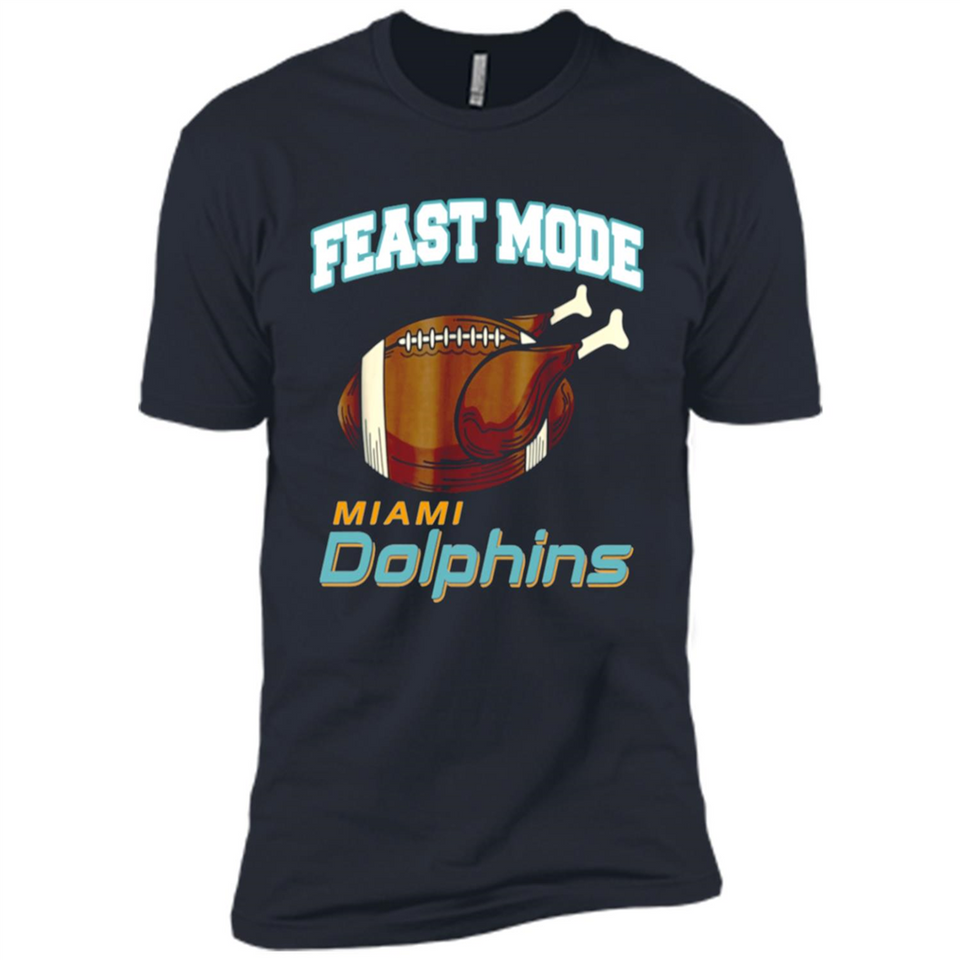 Feast Mode Dolphins Shirt - Miami Turkey Thanksgiving