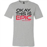 Okay, This is Epic' Ben Shapiro Quote - Canvas Unisex T-Shirt