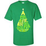 A Tree Is For Life Not Just For Christmas - Shirt