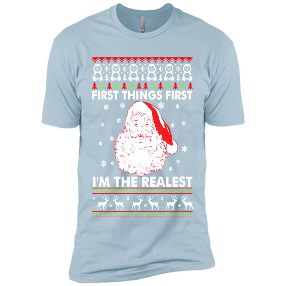 Santa First things first i’m the realest Christmas - Premium Short Sleeve T-Shirt