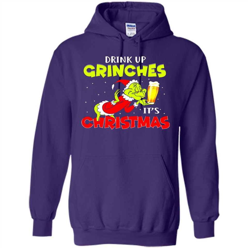 Drink Up Grinches it_s Christmas - Merry Xmas Sweatshirt - Hoodie