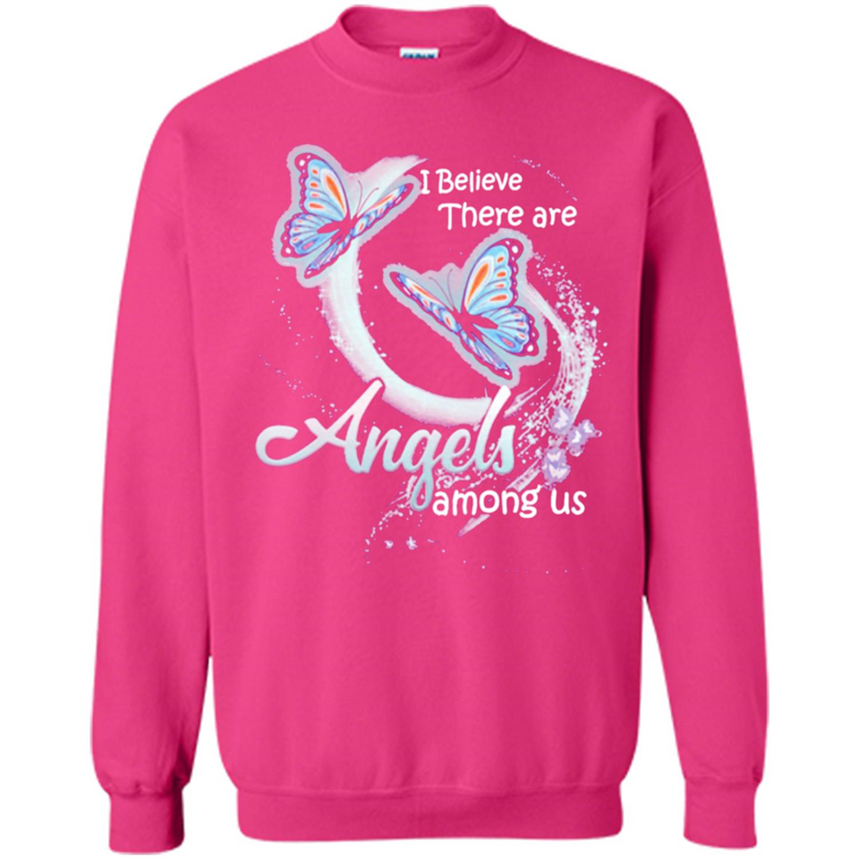 I BELIEVE THERE ARE ANGELS AMONG US BUTTERFLY