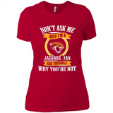 Don't Ask Me Why I'm A Jacksonville Jaguars Fan Ask Yourself