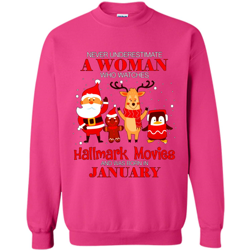 Never Underestimate A January Woman Watches Hallmark Movies Sweatshirt PINGPONG