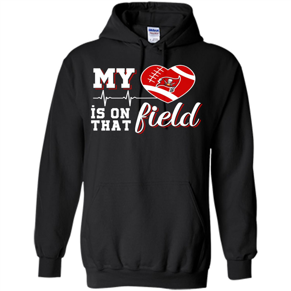 Tampa Bay Buccaneers Football My Heart is on that Field - Hoodie