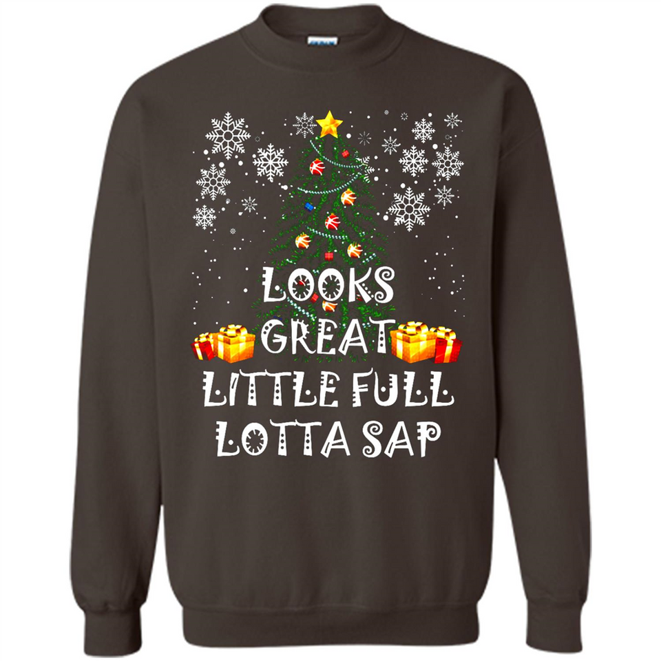 Looks Great Little Full Lotta Sap Funny Christmas Tree Mug PINGPONG - Sweatshirt