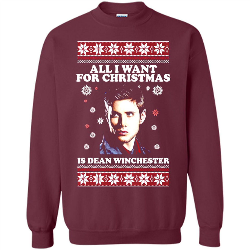 All I want for Christmas is Dean Winchester sweater - Sweatshirt