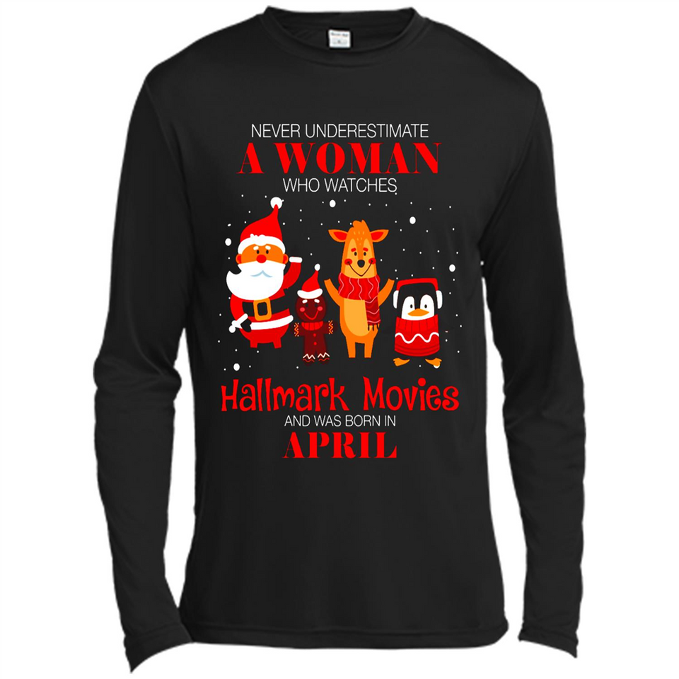 Never Underestimate An April Woman Watches Hallmark Movies Sweatshirt - Canvas Long Sleeve T-Shirt