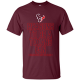 Reasons to be a Houston Texans Fan Complete List on Back - Shirt