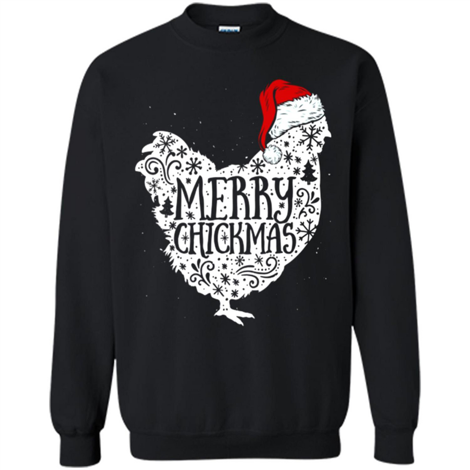 Chicken Christmas T Shirt Merry Chickmas Santa Claus Gifts - Sweatshirt