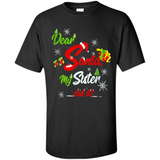 Dear Santa My Sister Did It Christmas