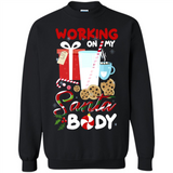 Working On My Santa Body Funny Christmas Gift Sleeve Xmas - Sweatshirt