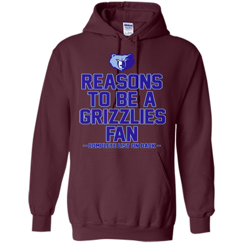 Reasons to be a Memphis Grizzlies Fan Complete List on Back - Hoodie