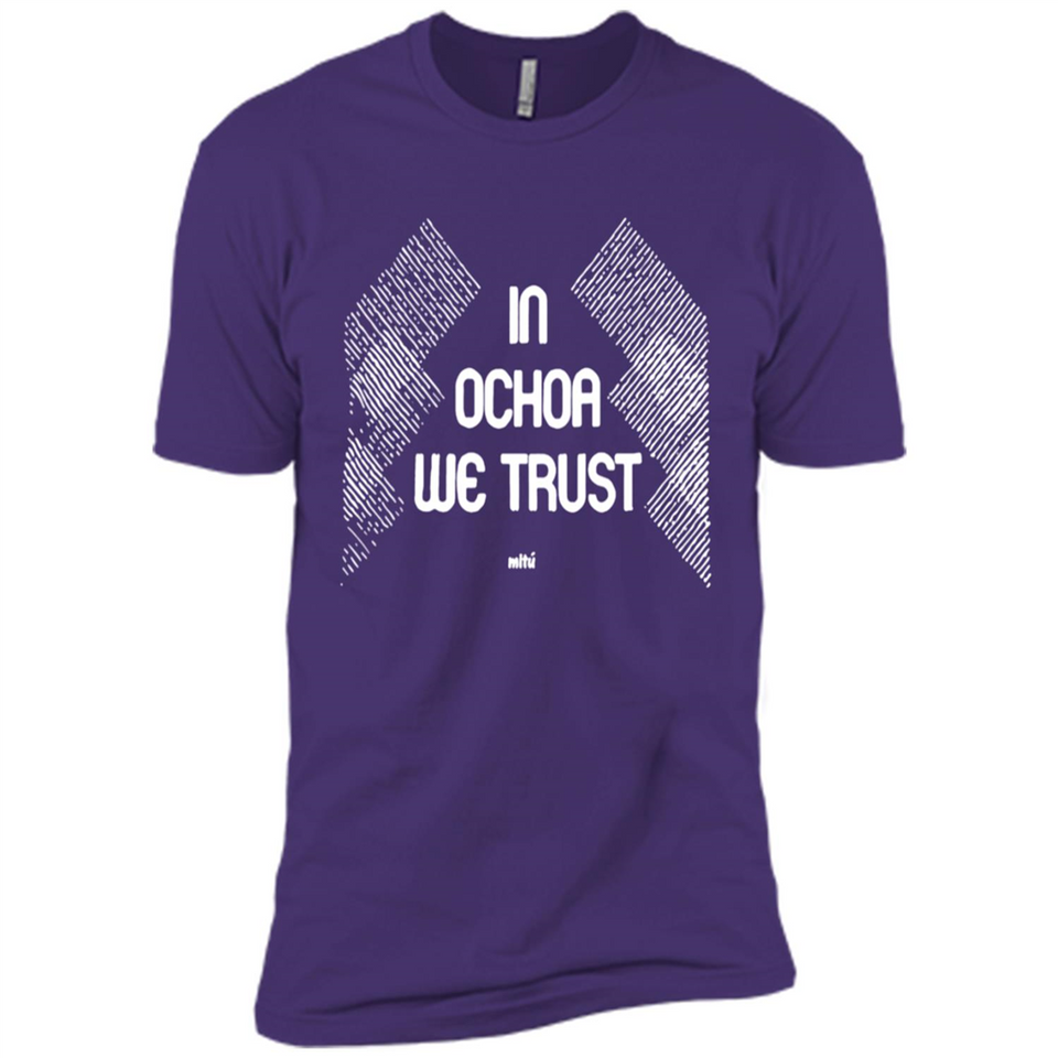 IN OCHOA WE TRUST