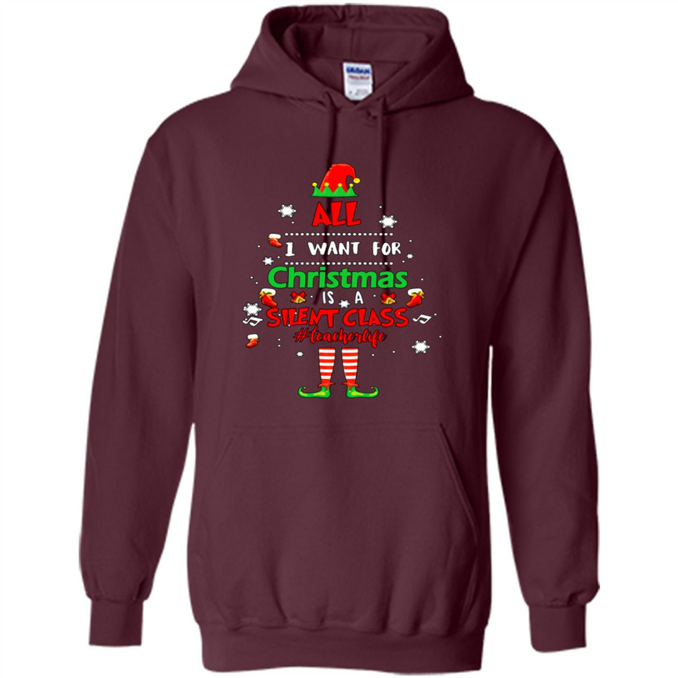 Teacher Sweashirt - All I Want For Christmas is Silent Class